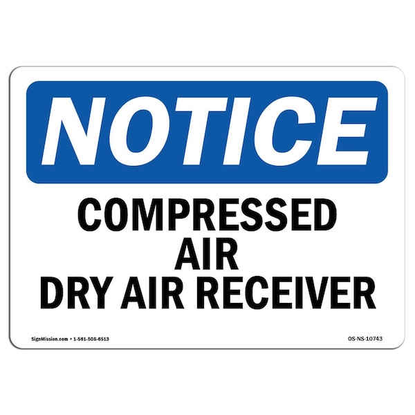 Safety Sign, OSHA Notice, 3.5" Height, Compressed Air Dry Air Receiver Sign, Landscape, 10PK